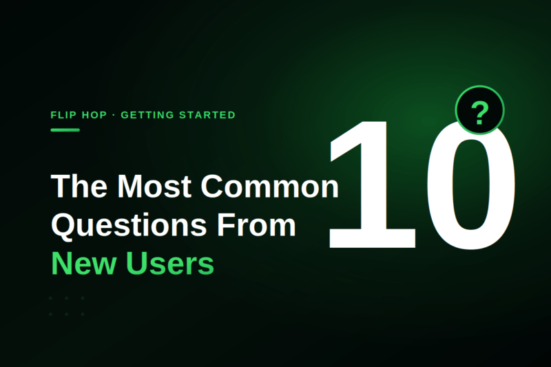 The 10 Most Common Questions From People Who Just Signed Up for Flip Hop