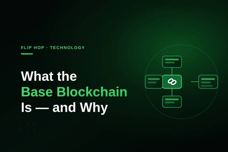 What the Base Blockchain Is and Why Flip Hop Uses It