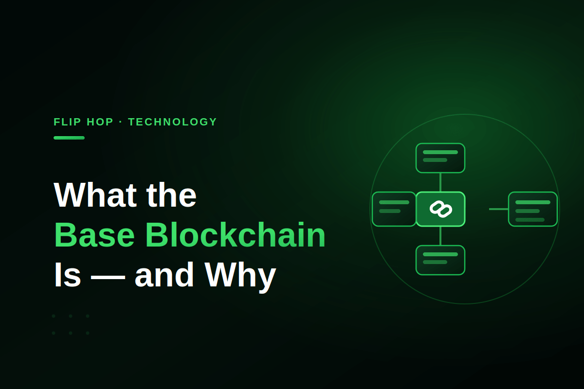 What the Base Blockchain Is and Why Flip Hop Uses It